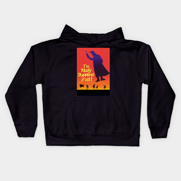 I'm Mary Poppins Y'all! Kids Hoodie by ExcelsiorDesigns